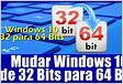 Mudar o Windows 7 de 64 bits para 32 bits